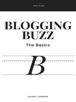 cover image of Blogging Buzz; the Basics